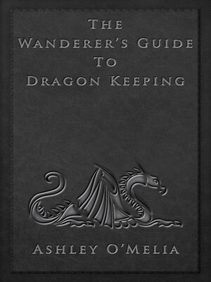 cover image of The Wanderer's Guide to Dragon Keeping